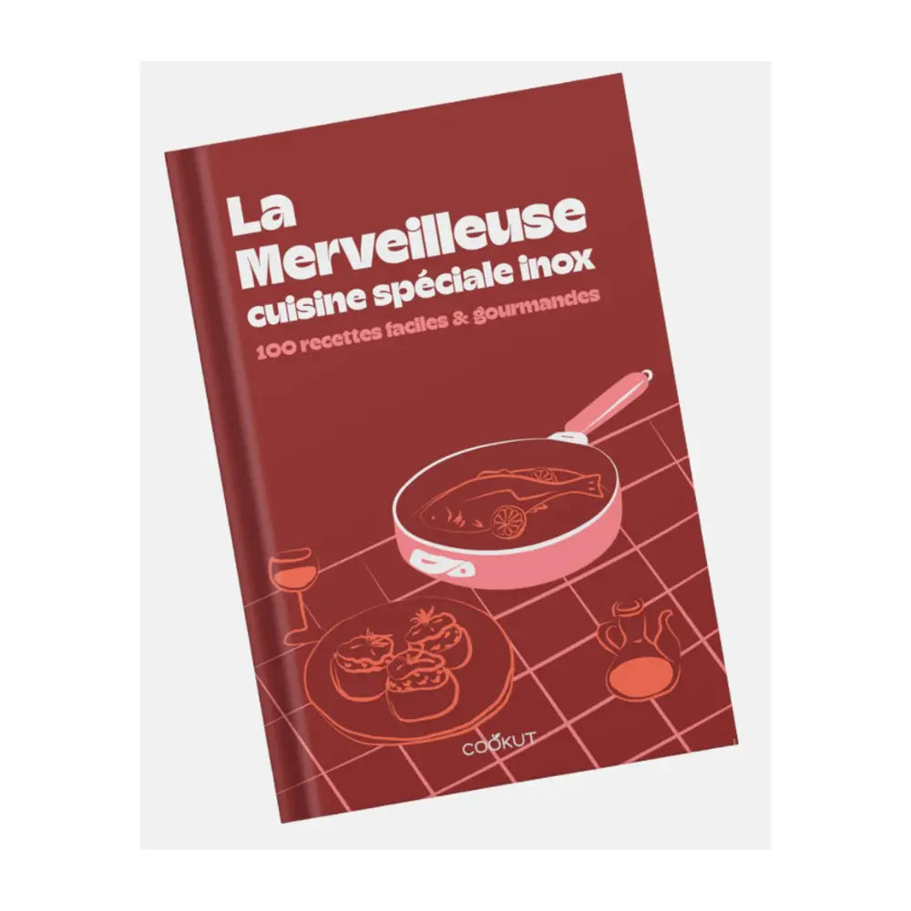Livre de Recettes - Cuisine Spéciale Inox - La Merveilleuse