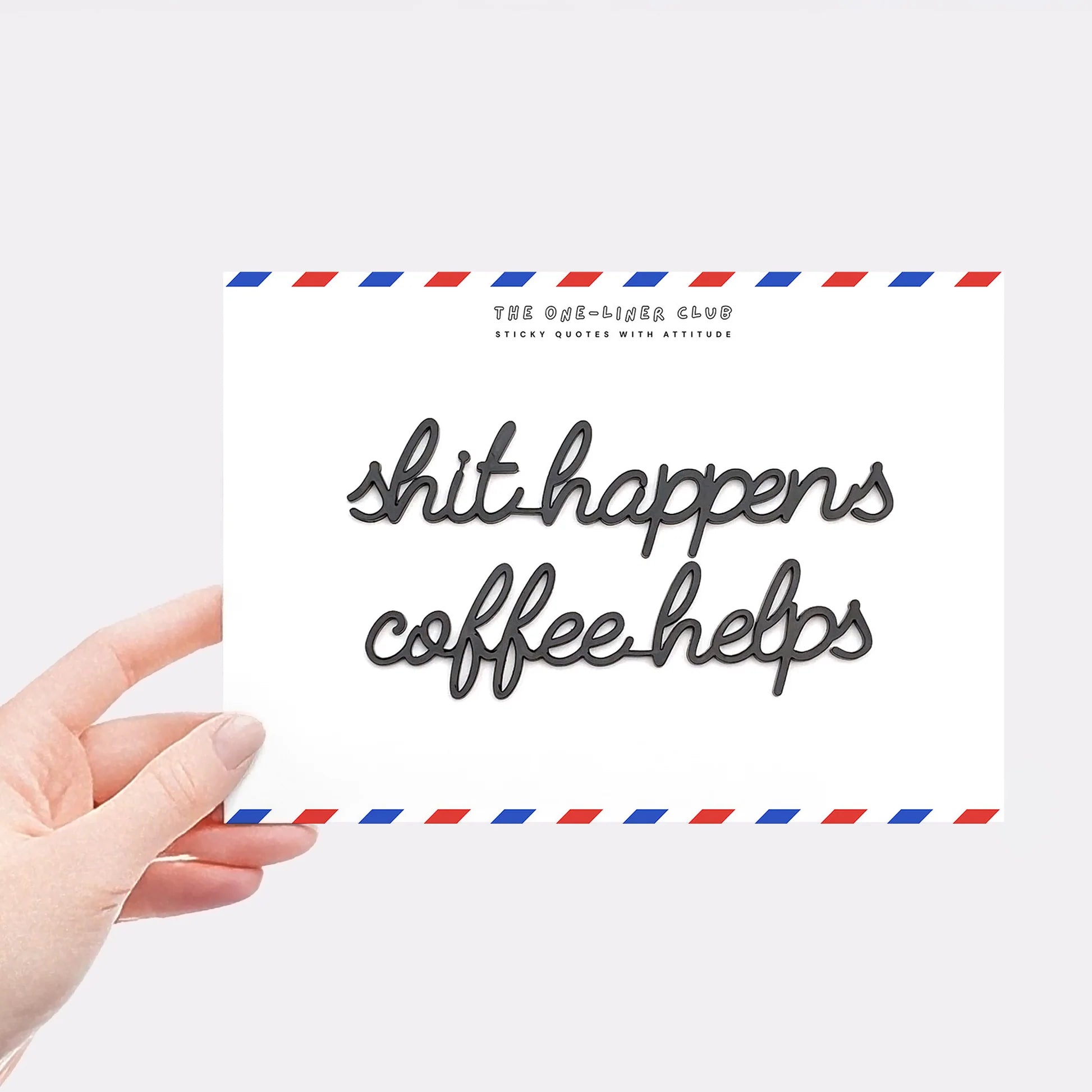 Quote Shit Happens Coffee Helps